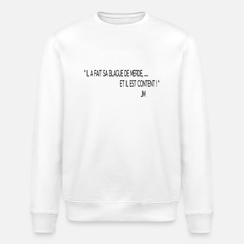 blague de merde - Sweat bio ROLLER Stanley/Stella Unisexe - blanc