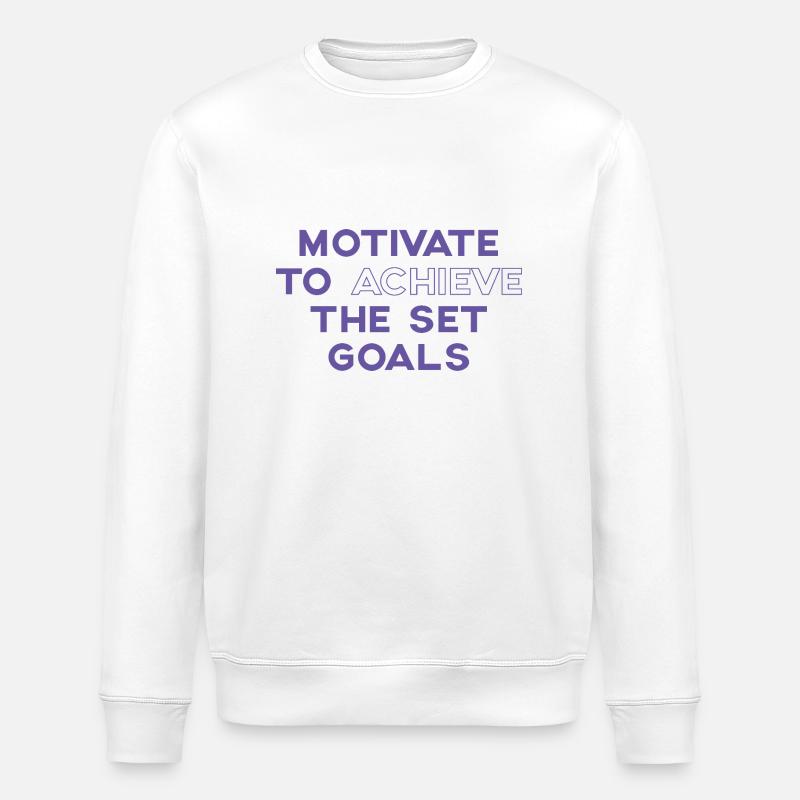 Motiver à atteindre l'objectif fixé - Sweat bio ROLLER Stanley/Stella Unisexe - blanc