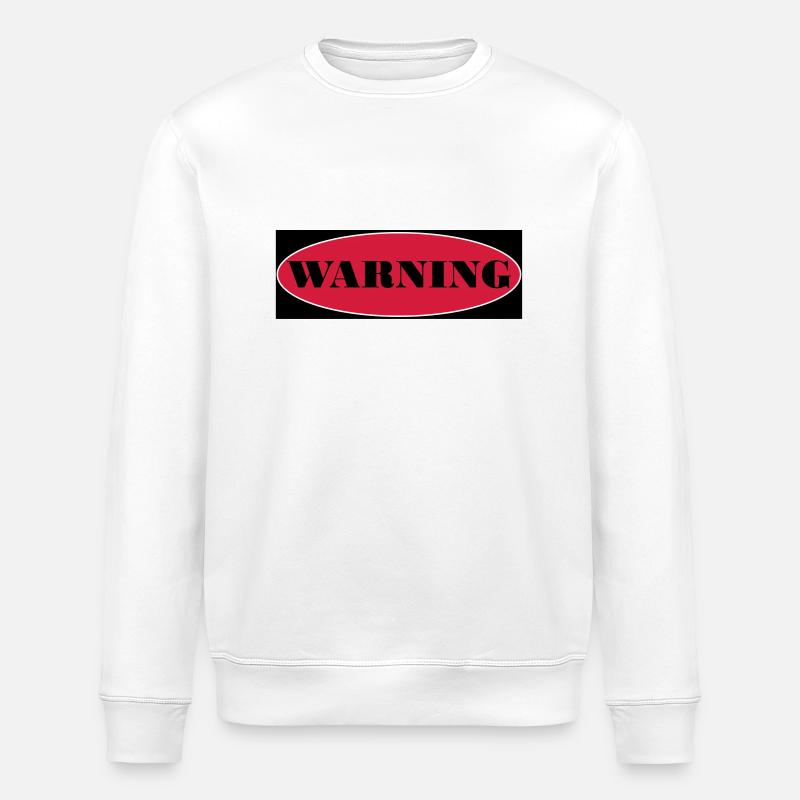 Warning - Stanley/Stella ROLLER Unisex Organic Sweatshirt - white