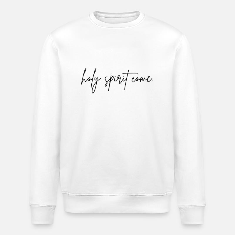 holy spirit come - Stanley/Stella Unisex Bio-Sweatshirt ROLLER - Weiß