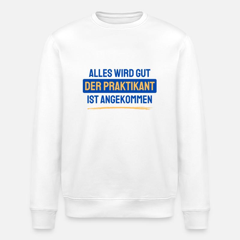 The intern is here - Stanley/Stella ROLLER Unisex Organic Sweatshirt - white