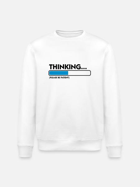 I m thinking .... Patience please! - Stanley/Stella ROLLER Unisex Organic Sweatshirt - white