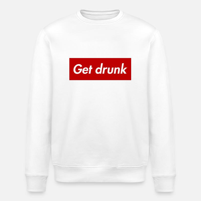 Get drunk - Stanley/Stella Unisex Bio-Sweatshirt ROLLER - Weiß