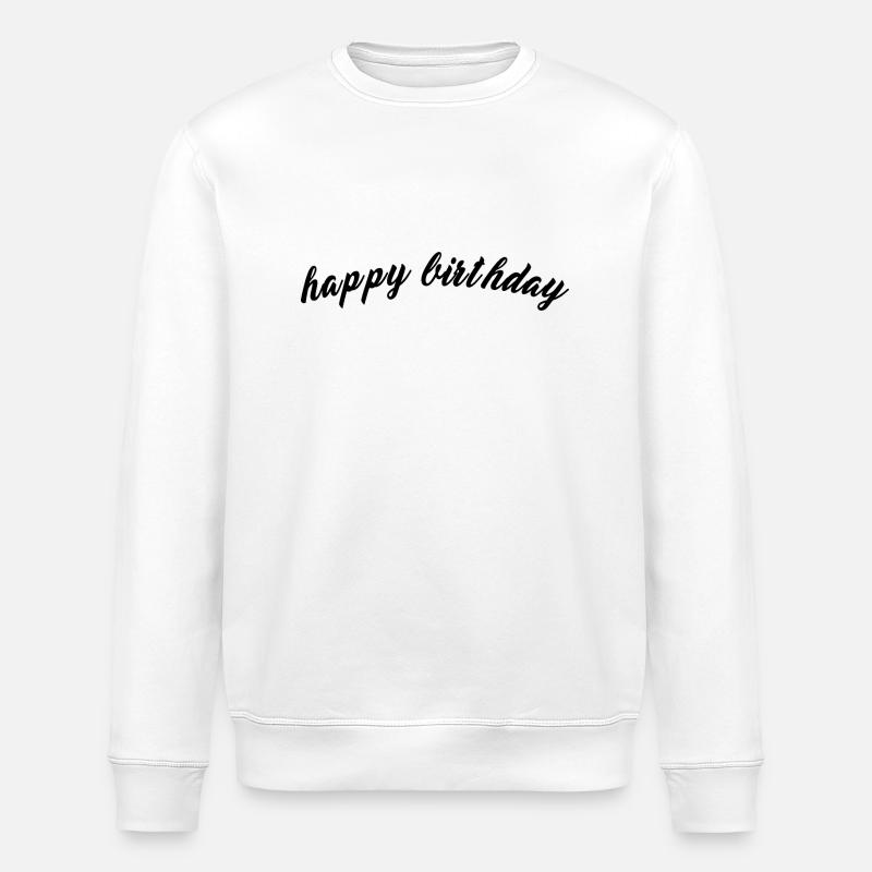 Happy Birthday - Stanley/Stella Unisex Bio-Sweatshirt ROLLER - Weiß