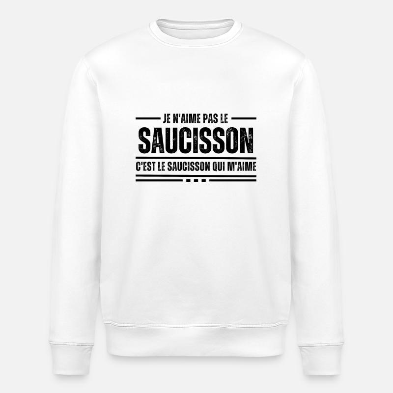 Je N'Aime Pas Le Saucisson - Sweat bio ROLLER Stanley/Stella Unisexe - blanc