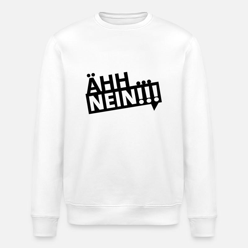 ähh … nein!!! (dh) - Stanley/Stella Unisex Bio-Sweatshirt ROLLER - Weiß