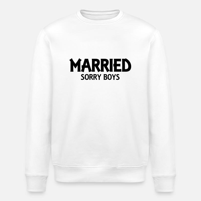 Married! Sorry boys! - Sweat bio ROLLER Stanley/Stella Unisexe - blanc