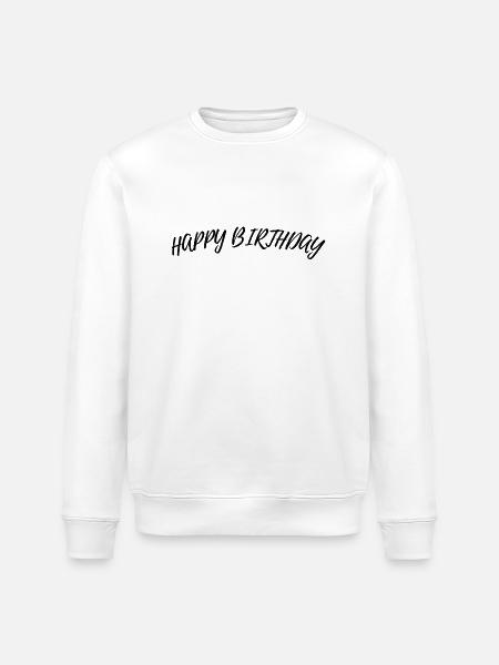 Happy Birthday - Stanley/Stella Unisex Bio-Sweatshirt ROLLER - Weiß