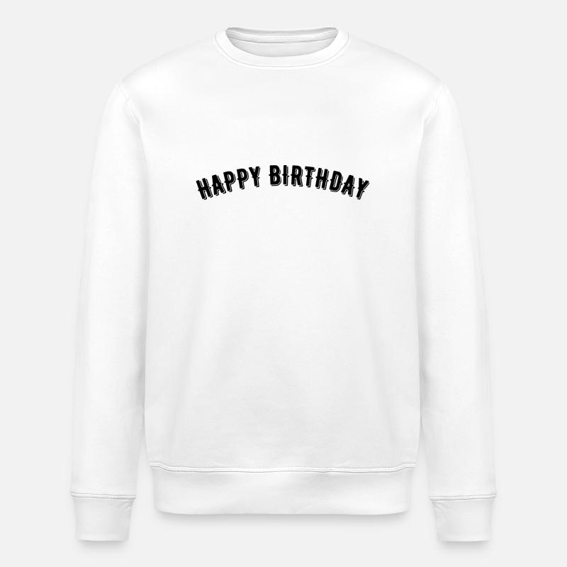 Happy Birthday - Stanley/Stella Unisex Bio-Sweatshirt ROLLER - Weiß