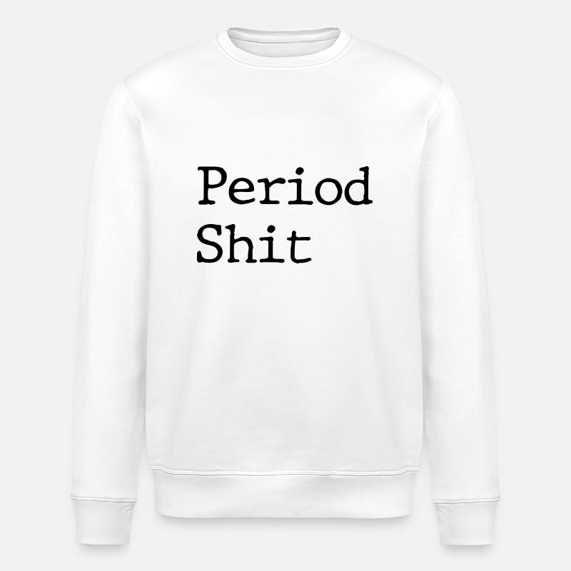 Periodenscheiße - Stanley/Stella Unisex Bio-Sweatshirt ROLLER - Weiß