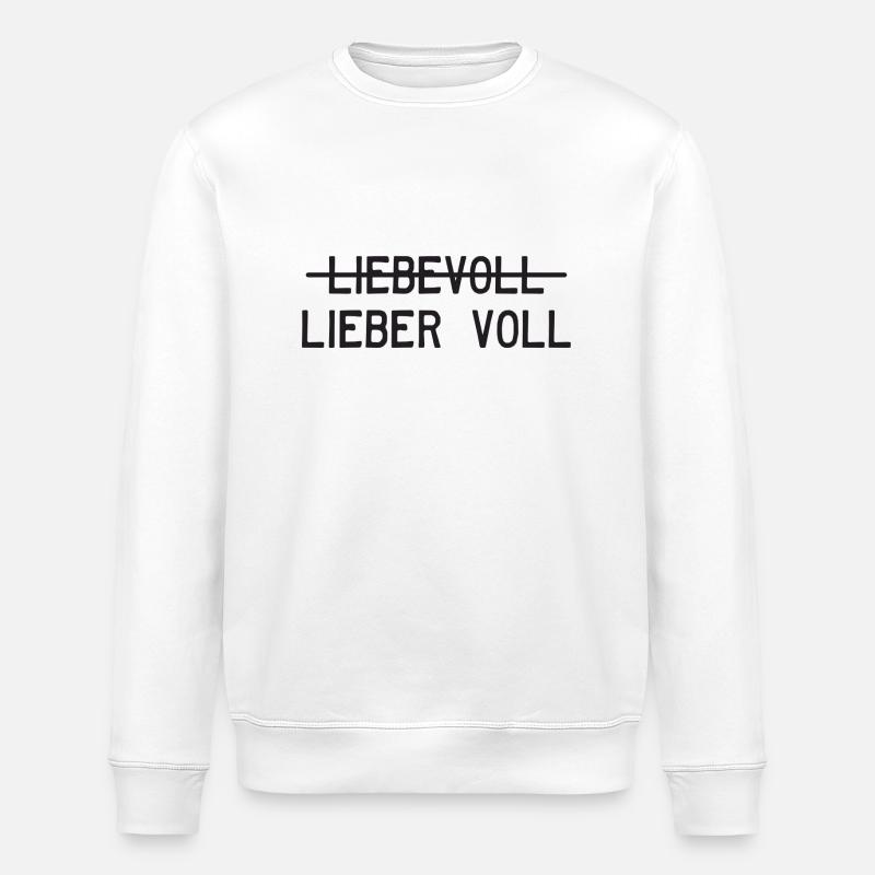 Liebevoll oder lieber voll? - Stanley/Stella Unisex Bio-Sweatshirt ROLLER - Weiß