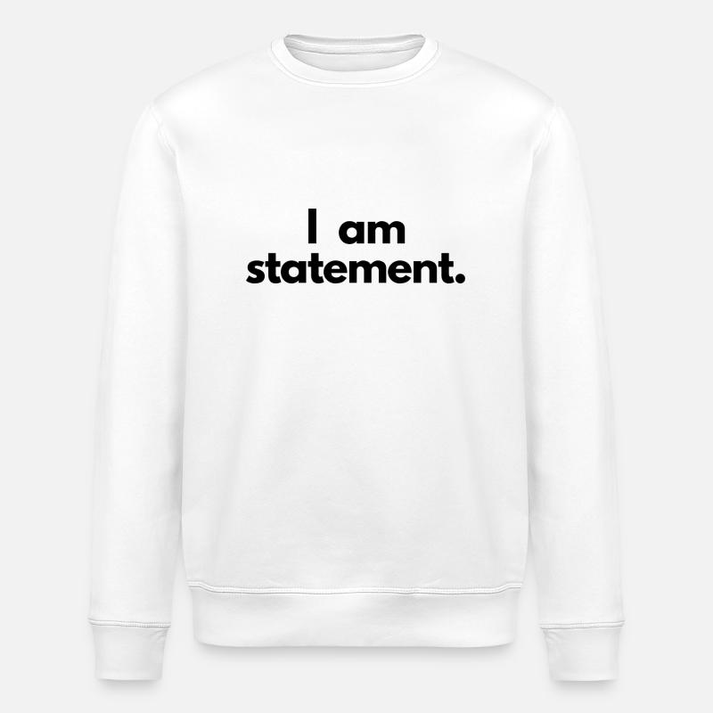 Je suis une déclaration - Sweat bio ROLLER Stanley/Stella Unisexe - blanc