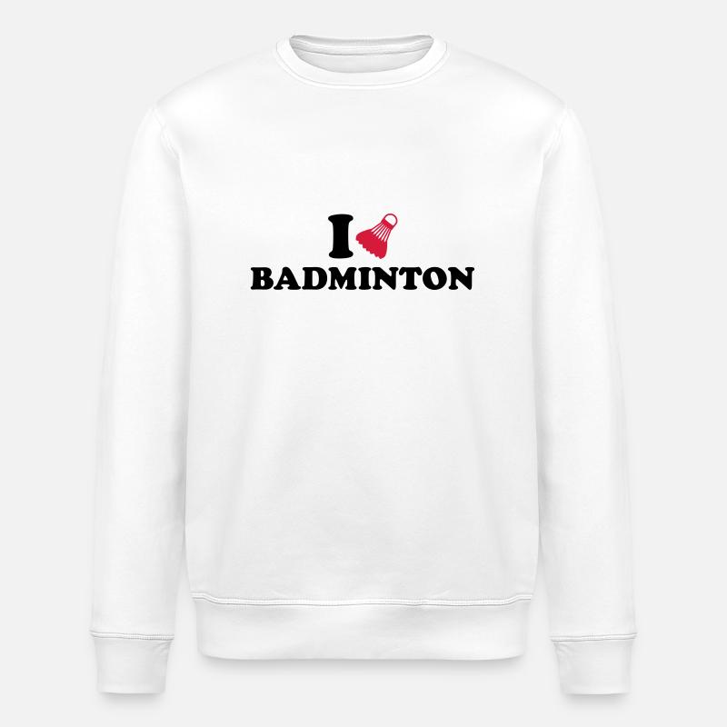 I love Badminton - Sweat bio ROLLER Stanley/Stella Unisexe - blanc