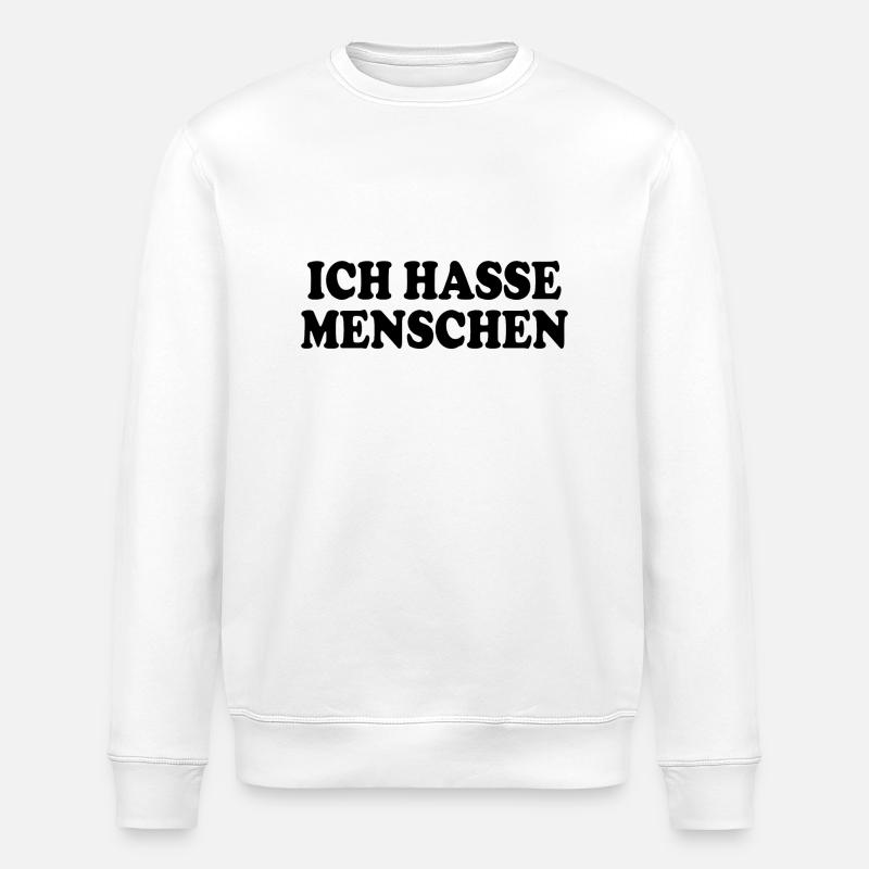 Ich hasse menschen - Stanley/Stella Unisex Bio-Sweatshirt ROLLER - Weiß