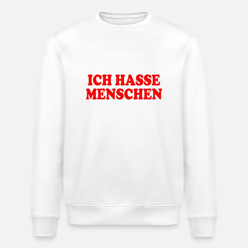 I hate people - Stanley/Stella ROLLER Unisex Organic Sweatshirt - white