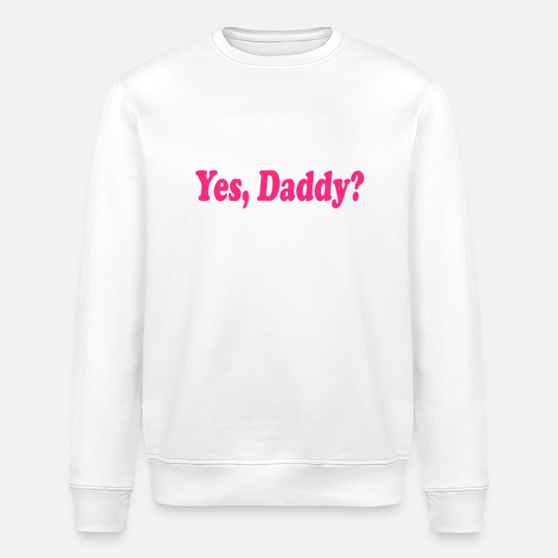 Yes daddy - Stanley/Stella Unisex Bio-Sweatshirt ROLLER - Weiß