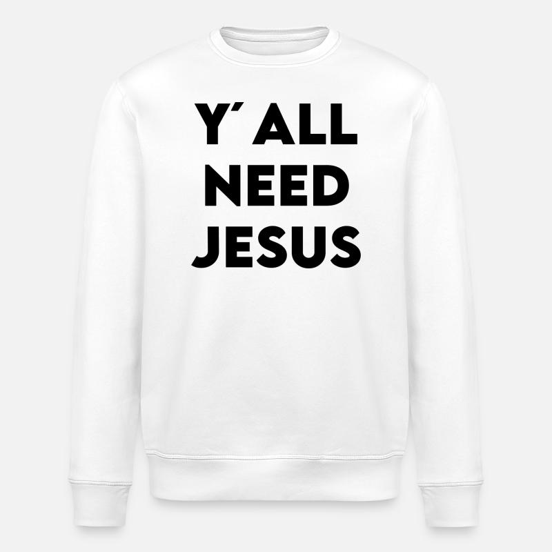 Y'all Need Jesus - Stanley/Stella Unisex Bio-Sweatshirt ROLLER - Weiß