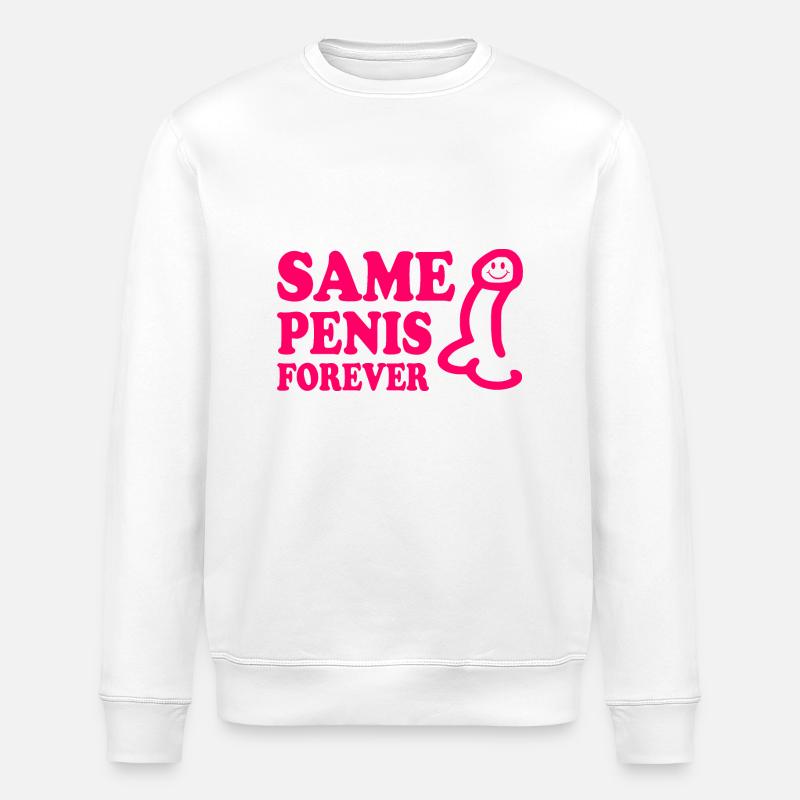 Same penis forever - Sweat bio ROLLER Stanley/Stella Unisexe - blanc