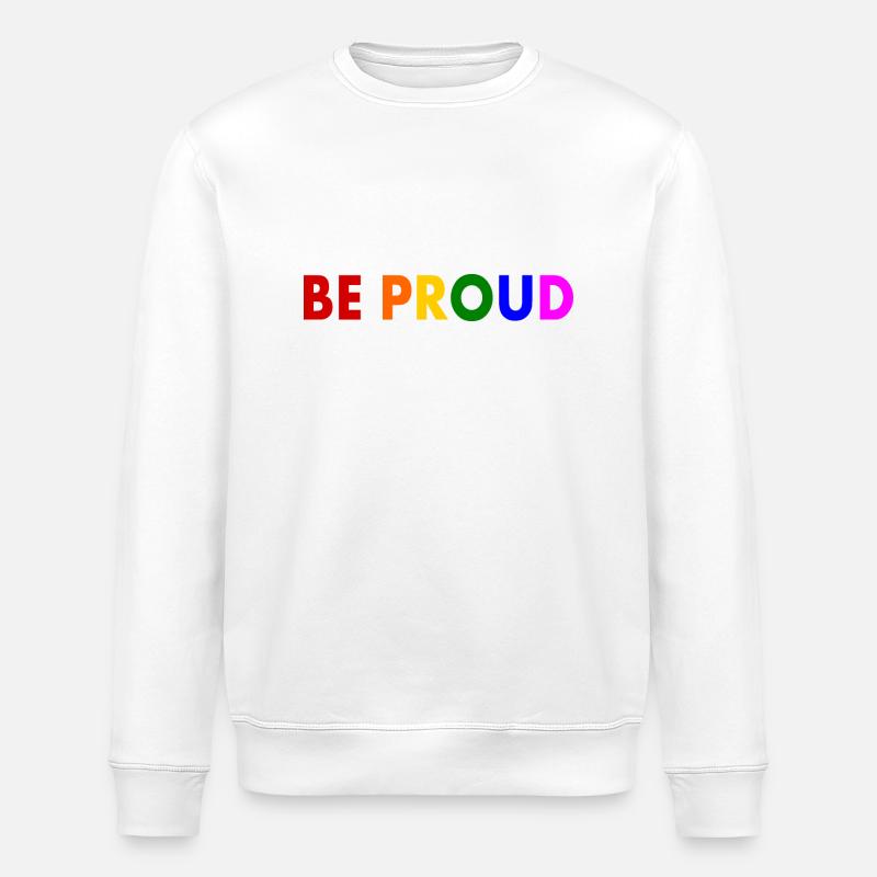 Be proud - Stanley/Stella Unisex Bio-Sweatshirt ROLLER - Weiß