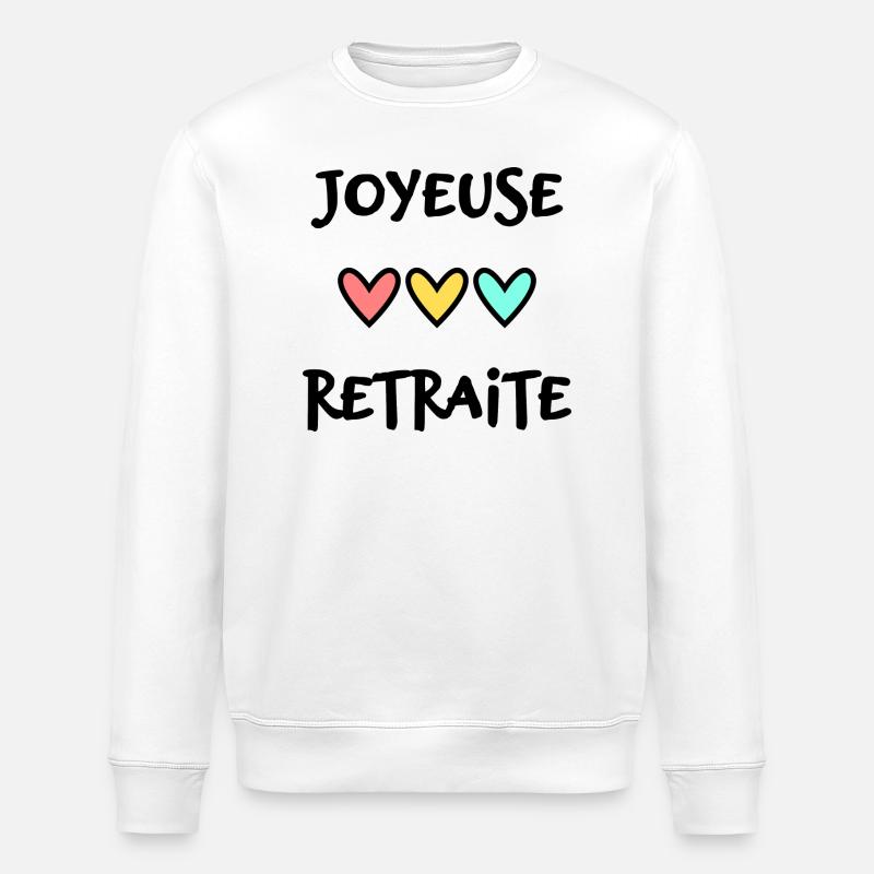 RETRAITE. BONNE RETRAITE. JOYEUSE RETRAITE - Sweat bio ROLLER Stanley/Stella Unisexe - blanc
