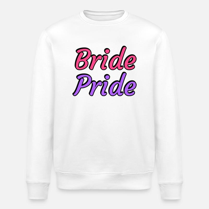 Bride Pride - Lesbian Wedding - Stanley/Stella ROLLER Unisex Organic Sweatshirt - white