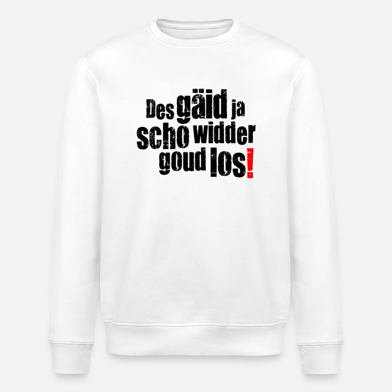des gäid ja scho widder goud los! - Stanley/Stella Unisex Bio-Sweatshirt ROLLER - Weiß