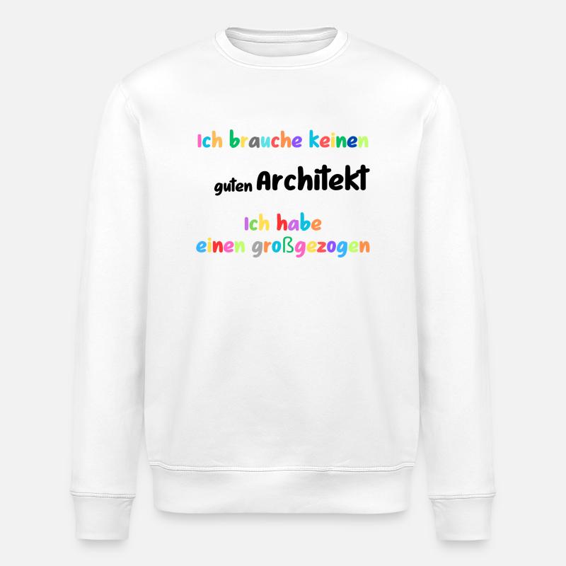 Mieux élevé qu’engagé, architecte - Sweat bio ROLLER Stanley/Stella Unisexe - blanc