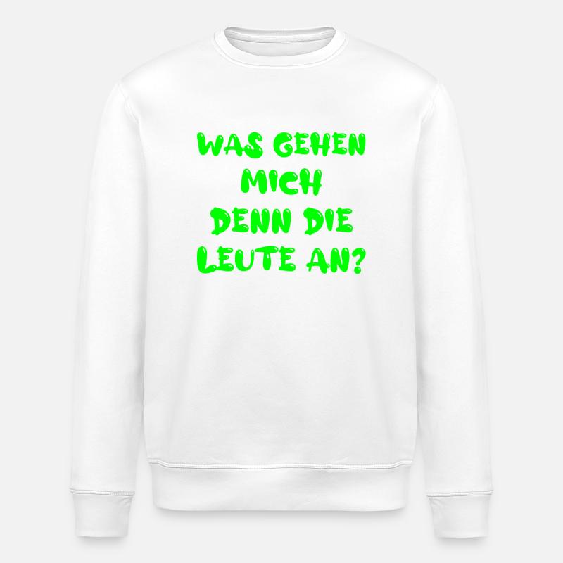 Was gehen mich denn die Leute an? - Stanley/Stella Unisex Bio-Sweatshirt ROLLER - Weiß