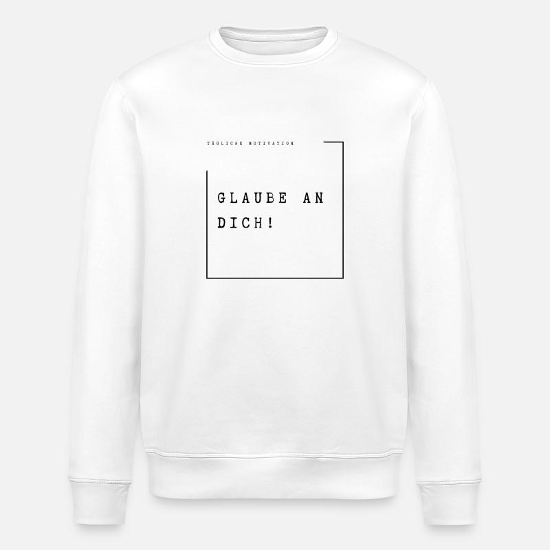 Glaube an dich - Stanley/Stella Unisex Bio-Sweatshirt ROLLER - Weiß