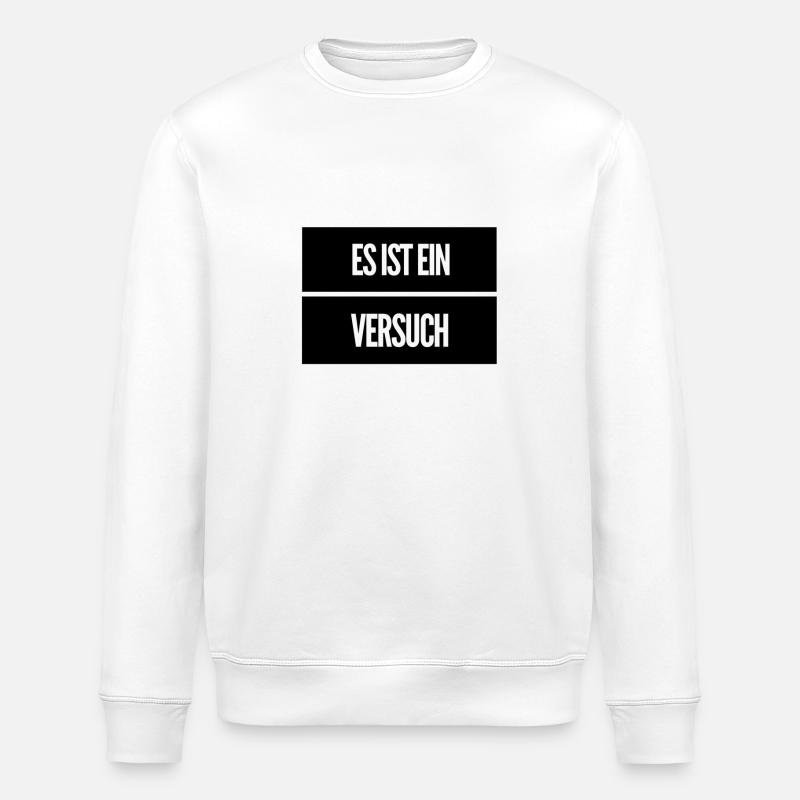 ich probiere es - Stanley/Stella Unisex Bio-Sweatshirt ROLLER - Weiß