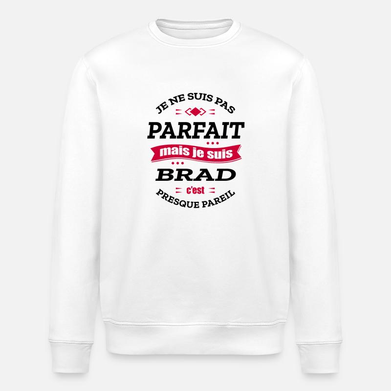 BRAD PARFAIT - PRENOM BRAD - Sweat bio ROLLER Stanley/Stella Unisexe - blanc
