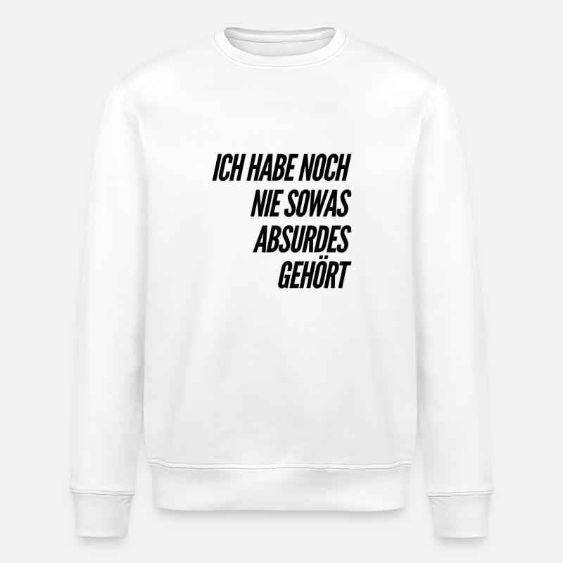 so ein Blödsinn - Stanley/Stella Unisex Bio-Sweatshirt ROLLER - Weiß