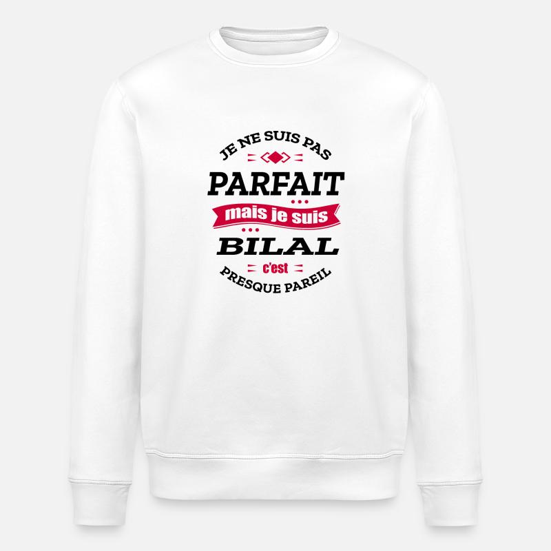 BILAL PARFAIT - PRENOM BILAL - Sweat bio ROLLER Stanley/Stella Unisexe - blanc