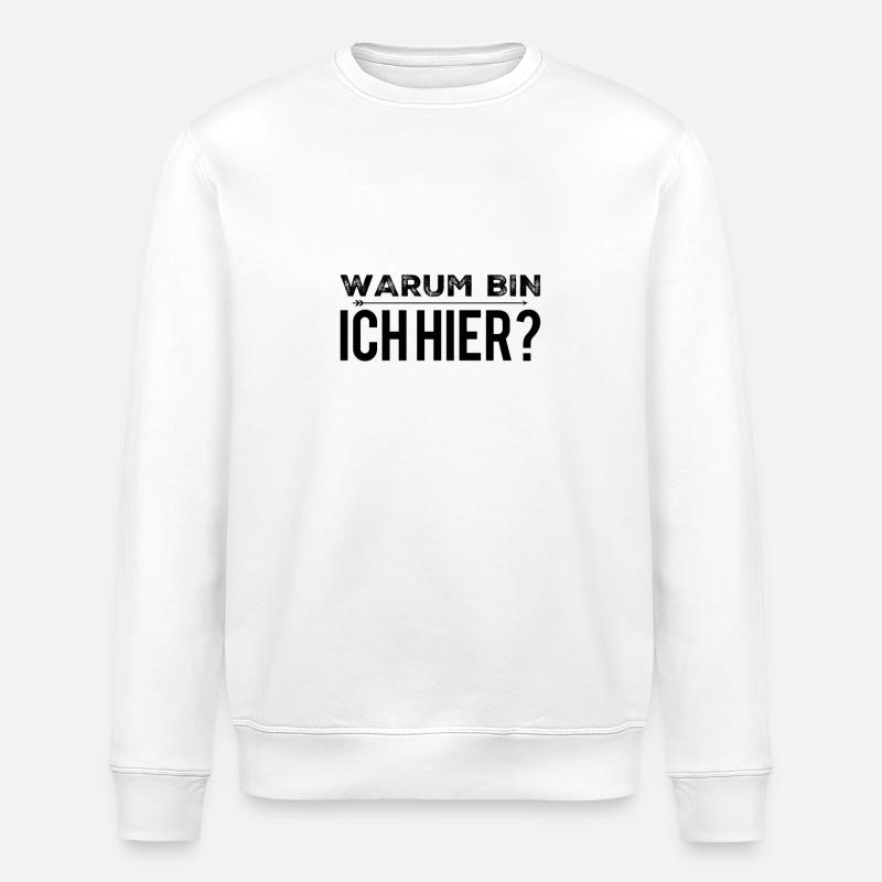 was mache ich hier? - Stanley/Stella Unisex Bio-Sweatshirt ROLLER - Weiß