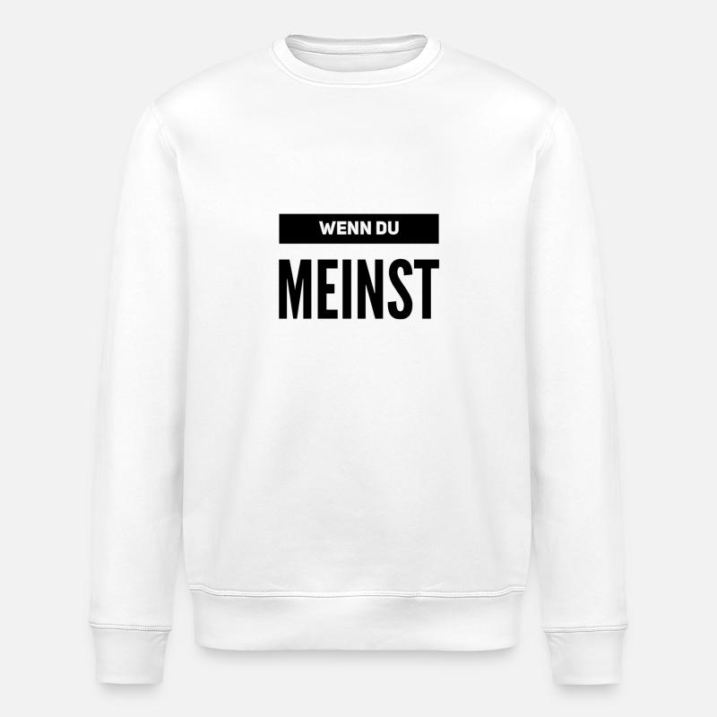 ist mir egal - Stanley/Stella Unisex Bio-Sweatshirt ROLLER - Weiß