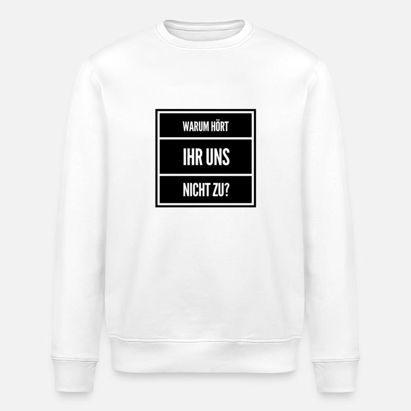 Vous ne nous écoutez pas - Sweat bio ROLLER Stanley/Stella Unisexe - blanc
