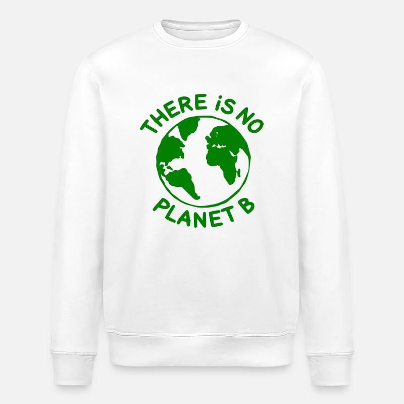 There is no planet B - Stanley/Stella ROLLER Unisex Organic Sweatshirt - white