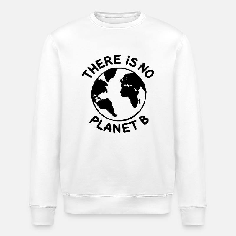 There is no planet B - Sweat bio ROLLER Stanley/Stella Unisexe - blanc