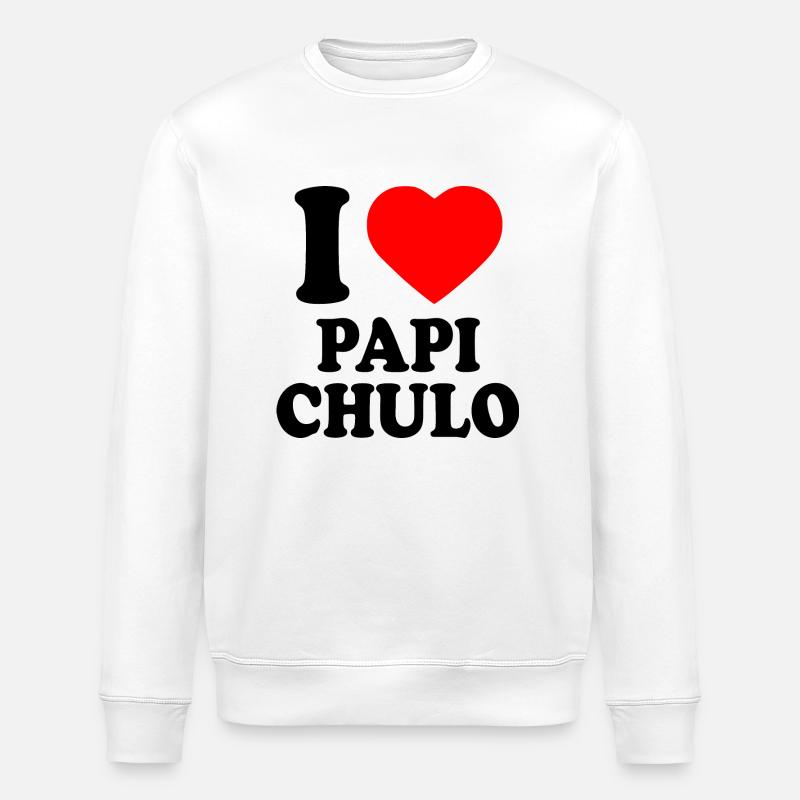 I love papi chulo - Stanley/Stella ROLLER Unisex Organic Sweatshirt - white