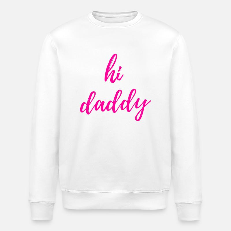 Hi Daddy - Stanley/Stella Unisex Bio-Sweatshirt ROLLER - Weiß