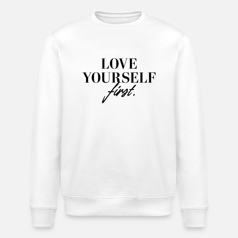 Love yourself first - Stanley/Stella Unisex Bio-Sweatshirt ROLLER - Weiß
