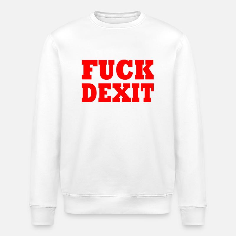 Fuck dexit - Stanley/Stella ROLLER Unisex Organic Sweatshirt - white