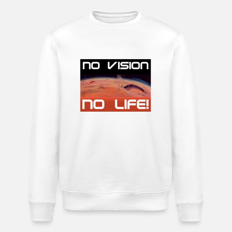 Mars: No vision, no life - Stanley/Stella ROLLER Unisex Organic Sweatshirt - white