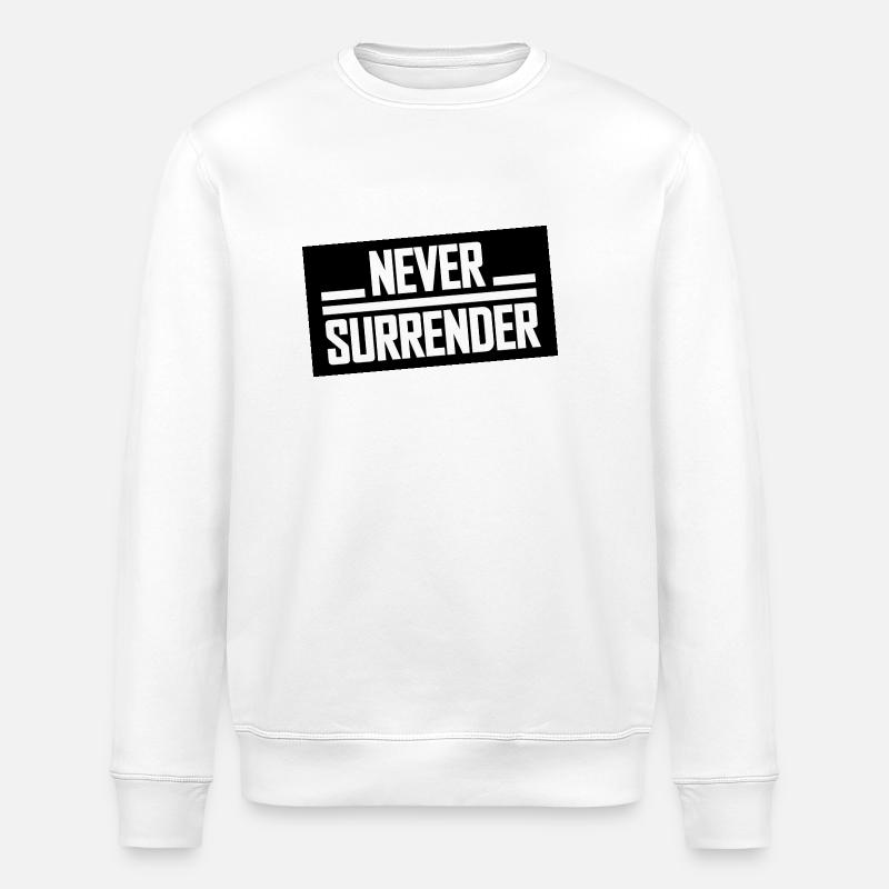 Never Surrender - Stanley/Stella ROLLER Unisex Organic Sweatshirt - white