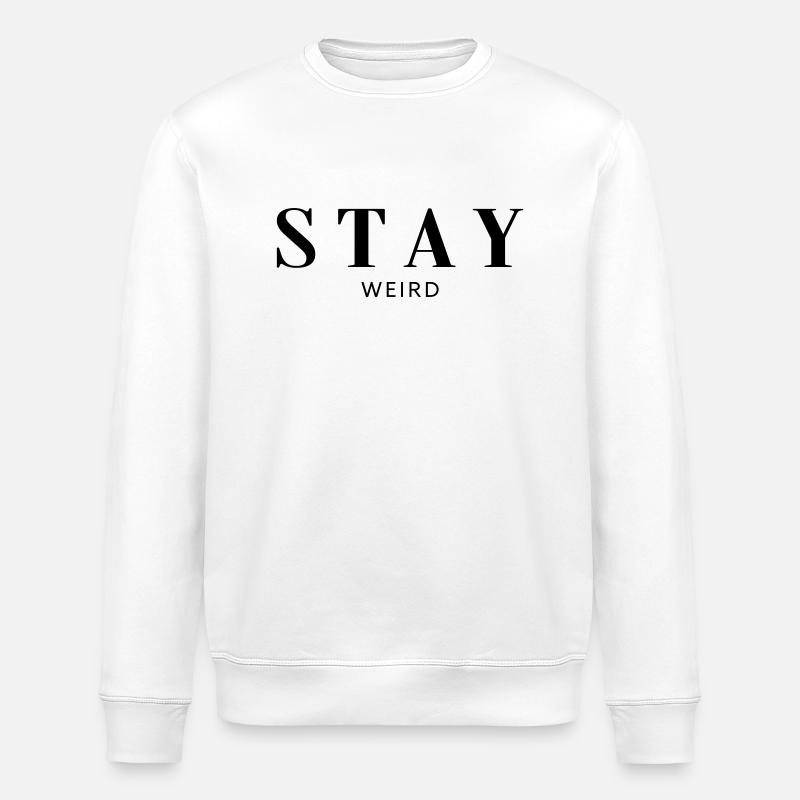 Restez bizarre - Sweat bio ROLLER Stanley/Stella Unisexe - blanc