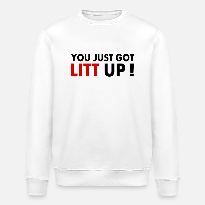 you just got litt up - Sweat bio ROLLER Stanley/Stella Unisexe - blanc