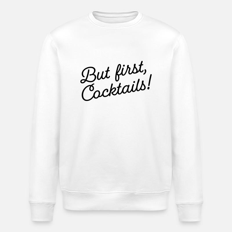 But first Cocktails - Stanley/Stella Unisex Bio-Sweatshirt ROLLER - Weiß