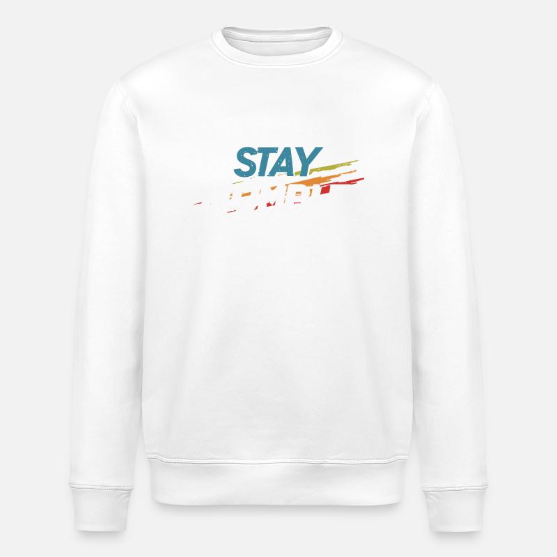 Stay humble - Sweat bio ROLLER Stanley/Stella Unisexe - blanc