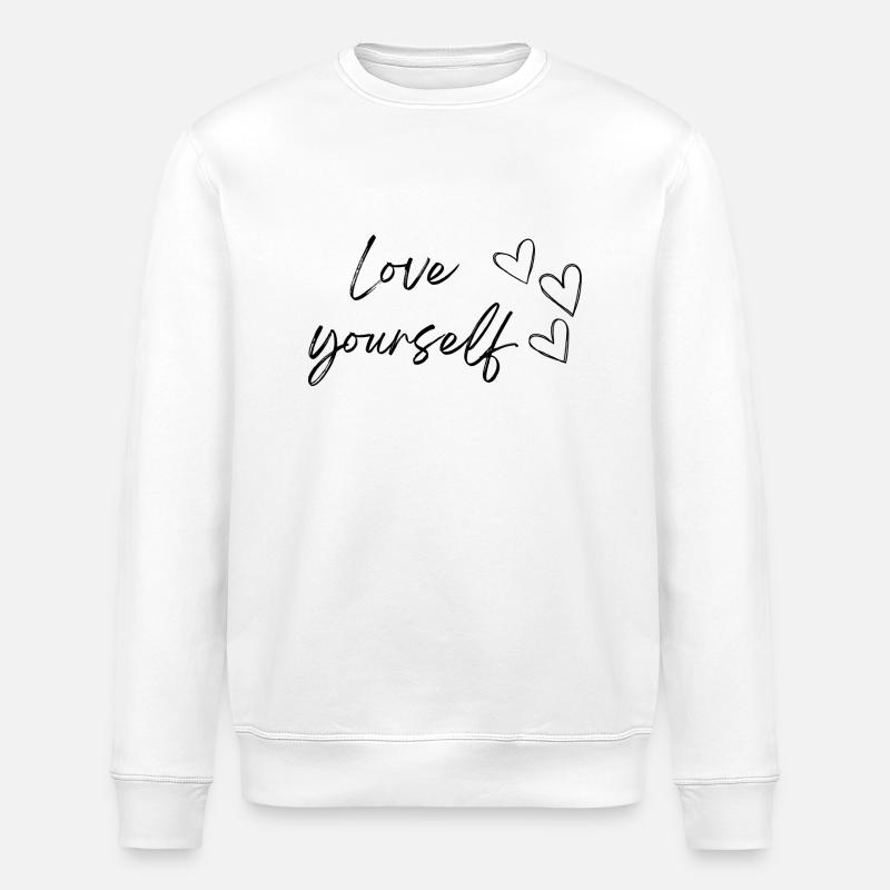 Liebe dich selbst (schwarzer Text) - Stanley/Stella Unisex Bio-Sweatshirt ROLLER - Weiß