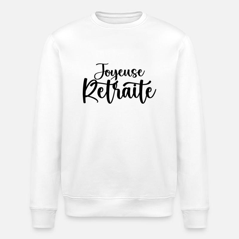 Joyeuse Retraite - Bonne Retraite - Retraite - Sweat bio ROLLER Stanley/Stella Unisexe - blanc